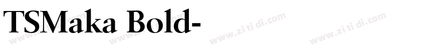 TSMaka Bold字体转换 TSMaka Bold字体转换